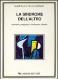 La sindrome dell'«Altro». Germania, pregiudizio, cittadinanza, identità