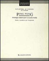 Ping pong. Antologia italiana. Guida e quaderno per l'insegnante. Per la Scuola media