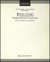 Ping pong. Antologia italiana. Guida e quaderno per l'insegnante. Per la Scuola media