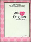 We love english. Teacher's guide. Per la Scuola elementare. 1.