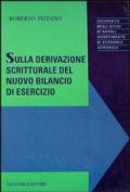 Sulla derivazione scritturale del nuovo bilancio di esercizio