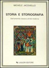 Storia e storiografia. Dall'antichità classica all'età moderna