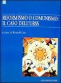 Riformismo o comunismo: il caso dell'Urss