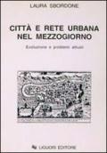 Città e rete urbana nel Mezzogiorno. Evoluzione e problemi attuali