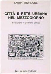 Città e rete urbana nel Mezzogiorno. Evoluzione e problemi attuali
