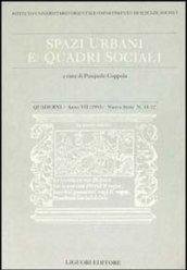 Quaderni. Spazi urbani e quadri sociali. Vol. 11-12