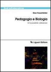 Pedagogia e biologia. Una possibile «alleanza»