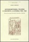 Antisemitismo, teatro e società a Londra nel '500. Due personaggi discutibili: Barabba e Shylock