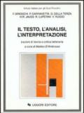 Il testo, l'analisi, l'interpretazione. Lezioni di teoria e critica letteraria. 1.