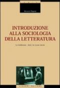 Introduzione alla sociologia della letteratura. La tradizione, i testi, le nuove teorie