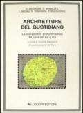 Architetture del quotidiano. La stanza delle sculture radiose. La casa del qui e ora