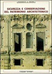 Sicurezza e conservazione del patrimonio architettonico