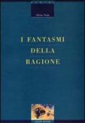 I fantasmi della ragione. Fantastico, scienza e fantascienza nella letteratura italiana fra Otto e Novecento