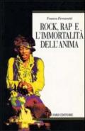 Rock, rap e l'immortalità dell'anima