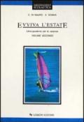 Evviva l'estate. Libro-quaderno per le vacanze. Per la Scuola media: 2