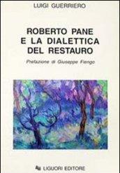 Roberto Pane e la dialettica del restauro