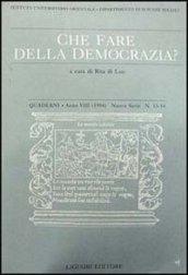 Quaderni. Che fare della democrazia? Vol. 13-14