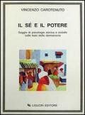 Il sé e il potere. Saggio di psicologia storica e sociale sulle basi della democrazia