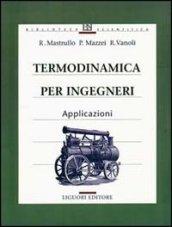 Termodinamica per ingegneri. Applicazioni