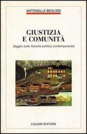 Giustizia e comunità. Saggio sulla filosofia politica contemporanea