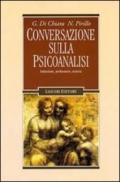 Conversazione sulla psicoanalisi. Istituzione, professione, scienza