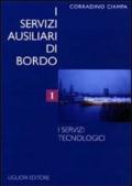 I servizi ausiliari di bordo. Vol. 1: I servizi tecnologici.