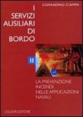 I servizi ausiliari di bordo. Vol. 2: La prevenzione incendi nelle applicazioni navali.