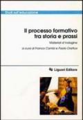 Il processo formativo tra storia e prassi. Materiali d'indagine