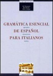 Gramatica esencial de espanol para italianos. Ejemplos, situaciones, textos