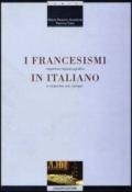 I francesismi in italiano. Repertori lessicografici e ricerche sul campo