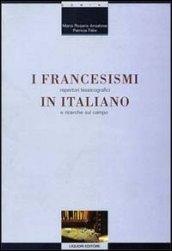 I francesismi in italiano. Repertori lessicografici e ricerche sul campo