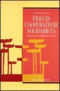 Fiducia, cooperazione, solidarietà. Strategie per il cambiamento sociale