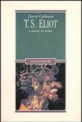 T. S. Eliot. Le geometrie del disordine