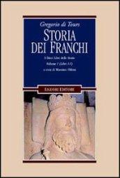 Gregorio di Tours: Storia dei franchi. i dieci libri delle storie: 1