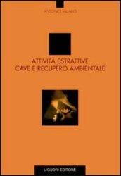 Attività estrattive, cave e recupero ambientale