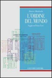 L'ordine del mondo. Saggio su Primo Levi