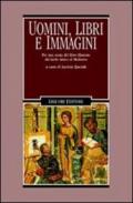 Uomini, libri e immagini. Per una storia del libro illustrato dal tardo antico al Medioevo