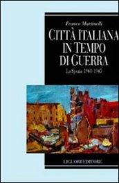 Città italiana in tempo di guerra. La Spezia 1940-1945