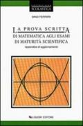 La prova scritta di maturità agli esami di maturità scientifica. Appendice di aggiornamento