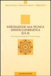 Introduzione alla tecnica statico-energetica (SEA). Per la dinamica strutturale e l'acustica interna