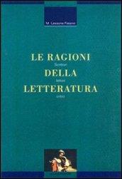 Le ragioni della letteratura. Scrittori, lettori, critici