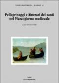 Pellegrinaggi e itinerari dei santi nel Mezzogiorno medievale