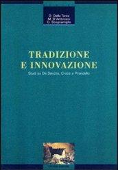 Tradizione e innovazione. Studi su De Sanctis, Croce e Pirandello