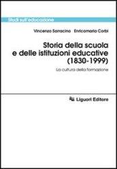 Storia della scuola e delle istituzioni educative (1830-1999). La cultura della formazione