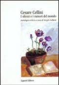 Cesare Cellini. I silenzi e i rumori del mondo. Antologia critica