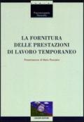 La fornitura delle prestazioni di lavoro temporaneo