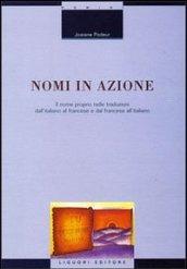 Nomi in azione. Il nome proprio nelle traduzioni dall'italiano al francese e dal francese all'italiano