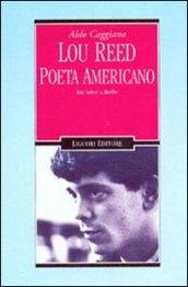 Lou Reed poeta americano. Dai Velvet a Berlin