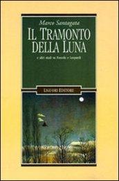 Il tramonto della luna e altri studi su Foscolo e Leopardi