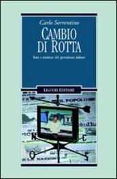 Cambio di rotta. Temi e tendenze del giornalismo italiano